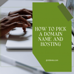 How to Pick a Domain Name and Hosting 2025
